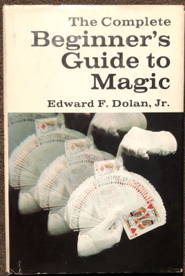 Edward Dolan: The Complete Beginner's Guide to Magic