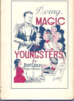 Bert Easley and Eric Wilson: Doing Magic for
              Youngsters