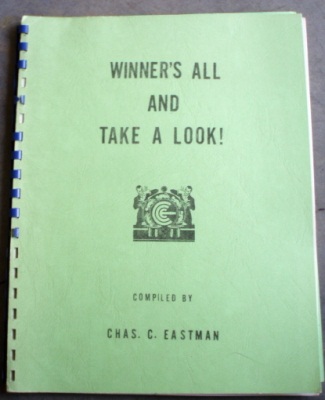 Chas. Eastman:
              Winner's All & Take a Look
