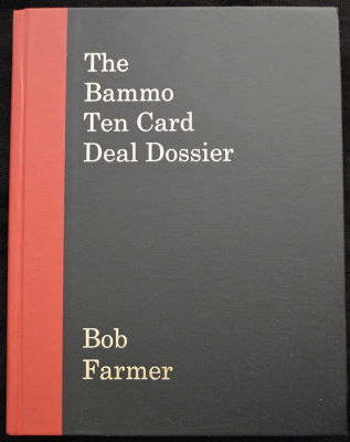 Bob Farmer: The Bammo Ten Card Deal Dossier