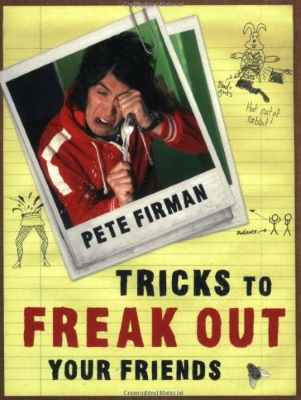 Peter Firman: Tricks to Freak Out Your Friends