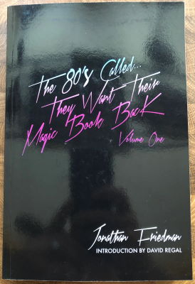 Jonathan Friedman: The 80's Called They Want Their
              Magic Book Back