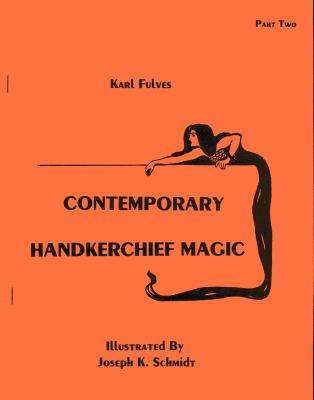 Contemporary
              Handkerchief Magic Part 2