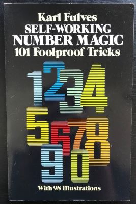 Karl Fulves: Self Working Number Magic: 101 Foolproof
              Tricks