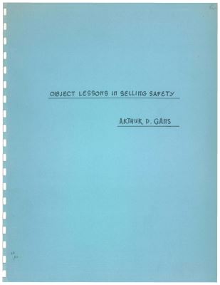 Arthur Gans: Object Lessons in Selling Safety