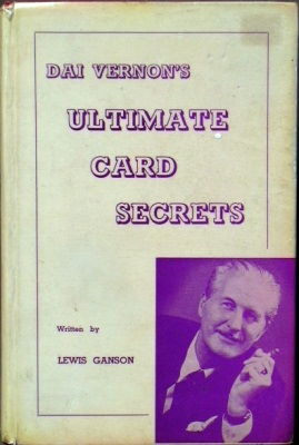 Lewis Ganson: Dai Vernon's Ultimate Card Secrets