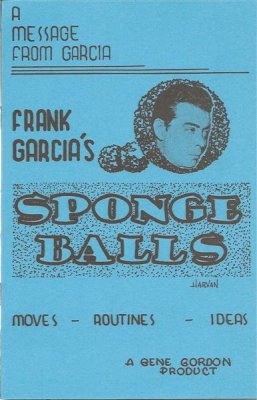 Frank Garcia's
              Sponge Balls