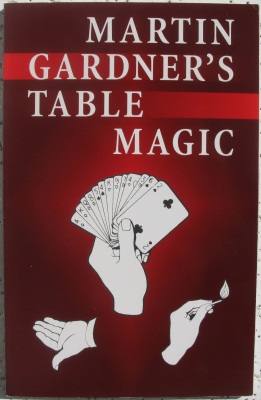 Martin Gardner's Table Magic