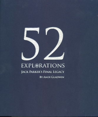 Andi Gladwin 52 Explorations Jack Parker's Final
              Legacy