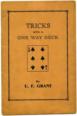 U.F. Grant: Tricks With a One Way Deck