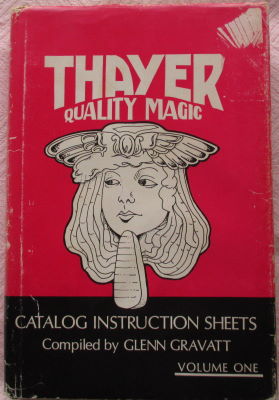 Glenn Gravatt: Thayer Quality Magic Catalog
              Instruction Sheets V1