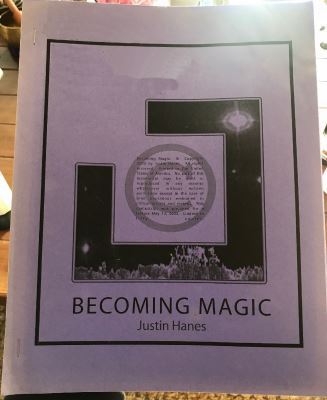 Justin Hanes: Becoming Magic