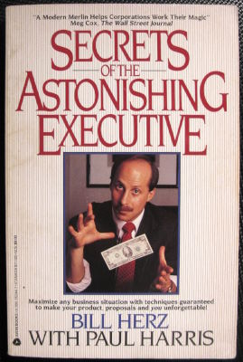 Bill Herz: Secrets of the Astonishing Executive