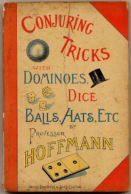 Conjuring Tricks with Dice, Balls, Hats, Etc.