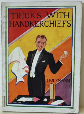 Professor Hoffmann: Tricks With Handkerchiefs