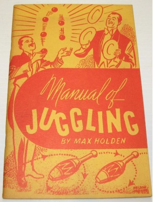 Max Holden:
              Manual of Juggling