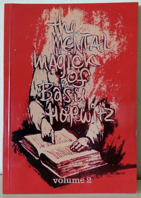 Basil Horwitz: The Mental Magick of Basil Horwitz
              Volume Two