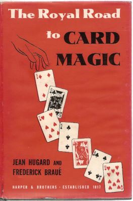 Hugard & Braue: Royal Road to Card Magic