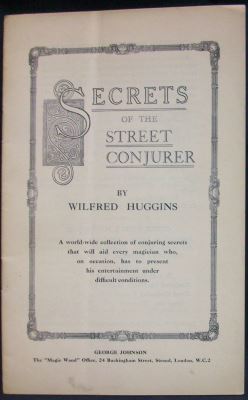 Wilfred Huggins: Secrets of the Street Conjurer