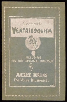 A Short Cut to Ventriloquism