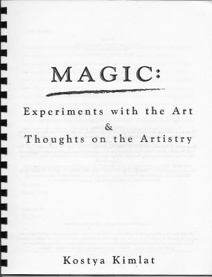 Magic Experiements With the Art & Thoughts on the
              Artistry