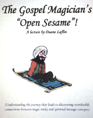 Duane Laflin: The Gospel Magician's Open Sesame