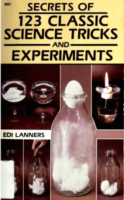 123 Classic Science Tricks and Experiments