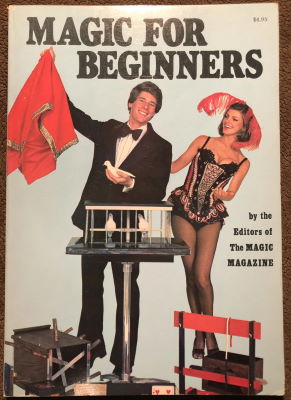 Magic Magazine Editorial Board: Magic for Beginners