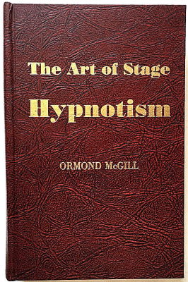 Ormond McGill: The Art of Stage Hypnotism