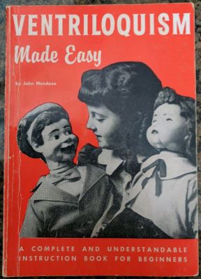 John Mendoza Ventriloquism Made Easy