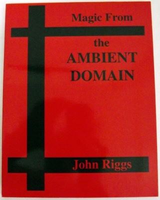 Riggs: Magic From the Ambient Domain