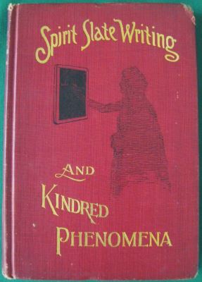 Robinson: Spirit Slate Writing and Kindred Phenomena