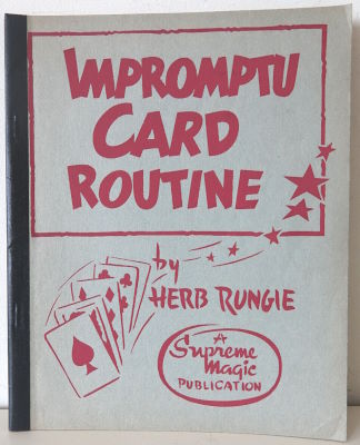 Herb Rungie: Impromptu Card Routine With Patter