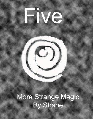 R. Shane:
              Five