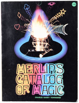 Charles Berry Townsend: Merlin's Catalog of Magic