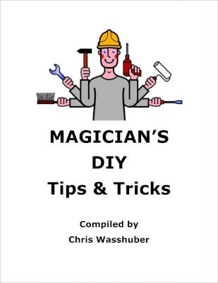 Chris Wasshuber: Magician's DIY Tips and Tricks