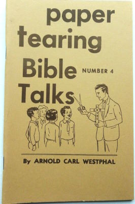 Arnold Westphal: Paper Tearing Bible Talks Number 4