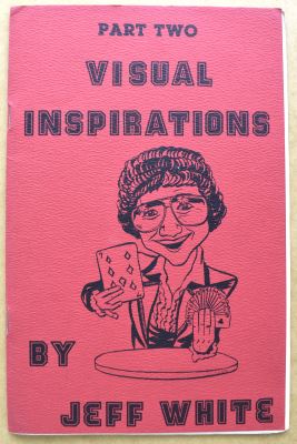 Jeff White: Visual Inspirations Part Two