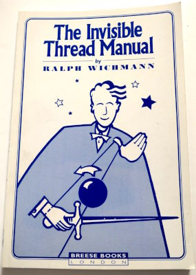 Ralf Wichmann: The Invisible Thread Manual