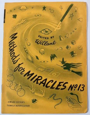 Willane; Methods for Miracles No. 13; Edward Victor's
              Thimble Manipulation