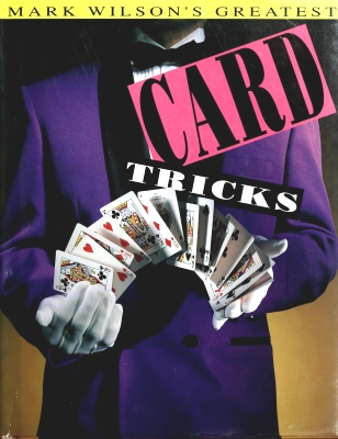 Mark Wilson's
              Greatest Card Tricks