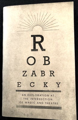 Rob Zabrecky: An Exploration at the Intersection of
              Magic and Theatre