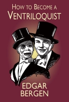 How to Become a
              Ventriloquist